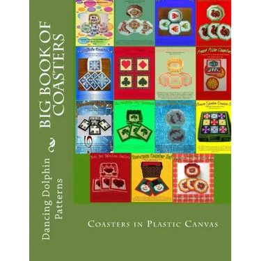 Big Book of Coasters: Plastic Canvas Coasters for All Occasions
