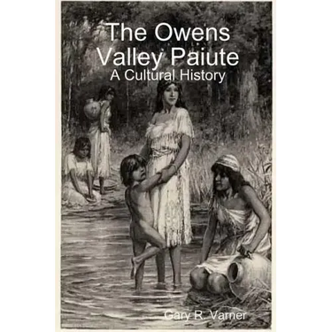 The Owens Valley Paiute - A Cultural History