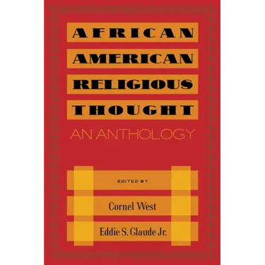 African American Religious Thought: An Anthology