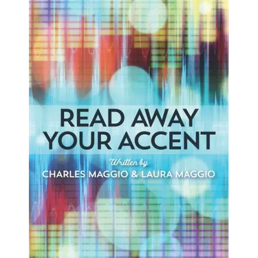 Read Away Your Accent: Be understood...the first time you say something!