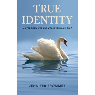 True Identity: Do you know who and whose you really are?
