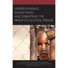 Understanding, Dismantling, and Disrupting the Prison-to-School Pipeline