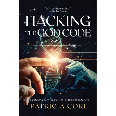 Hacking the God Code: The Conspiracy to Steal the Human Soul