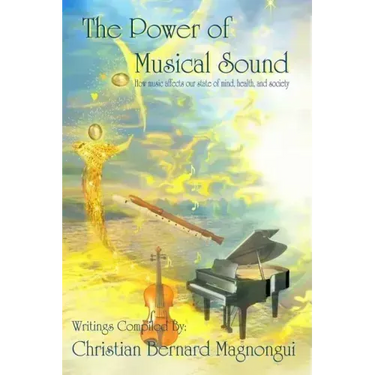 The Power of Musical Sound: How Music Affects Our State of Mind, Health and Society