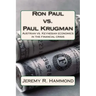 Ron Paul vs. Paul Krugman: Austrian vs. Keynesian economics in the financial crisis