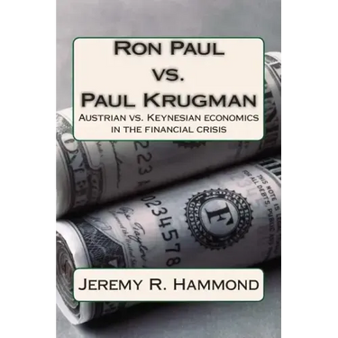 Ron Paul vs. Paul Krugman: Austrian vs. Keynesian economics in the financial crisis