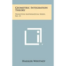 Geometric Integration Theory: Princeton Mathematical Series, No. 21