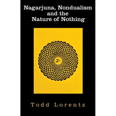 Nagarjuna, Nondualism and the Nature of Nothing