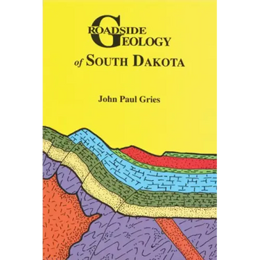 Roadside Geology of South Dakota