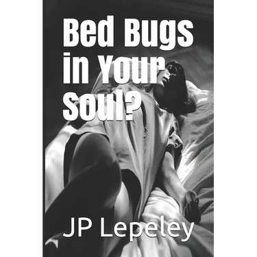 Bed Bugs in Your Soul?