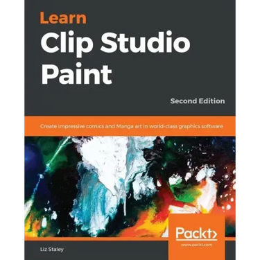 Learn Clip Studio Paint: Create impressive comics and Manga art in world-class graphics software