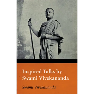 Inspired Talks by Swami Vivekananda