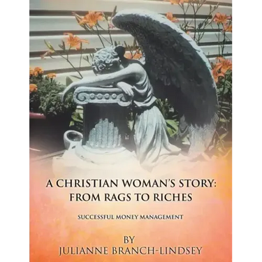 A Christian Woman's Story: From Rags to Riches