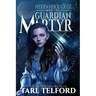 Guardian Martyr: An Epic Fairy Tale Adventure
