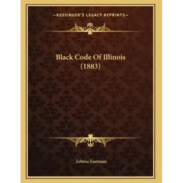 Black Code Of Illinois (1883)