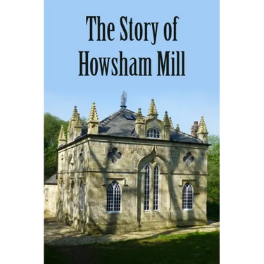 The Story of Howsham Mill: Restoring an 18th century watermill for 21st century use