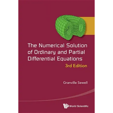 Numerical Solution of Ordinary and Partial Differential Equations, the (3rd Edition)