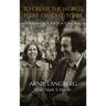 To Create the World That Ought to Be: Memoirs of a Radical Educator