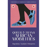 Queer and Trans African Mobilities: Migration, Asylum and Diaspora