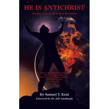 He Is Antichrist: The Man of Sin in the Book of Revelation