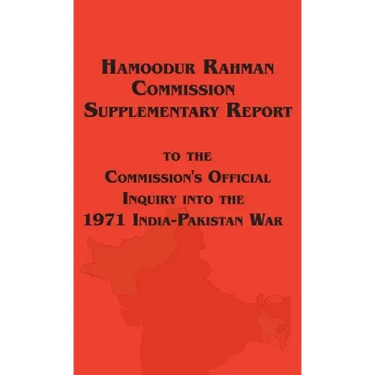 Hamoodur Rahman Commission of Inquiry Into the 1971 India-Pakistan War, Supplementary Report