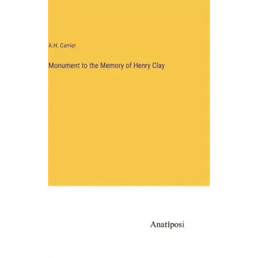Monument to the Memory of Henry Clay