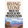 Men to Match My Mountains: The Opening of the Far West, 1840-1900