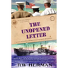 The Unopened Letter: A Dose of Reality Changes a Young Man's Life Forever
