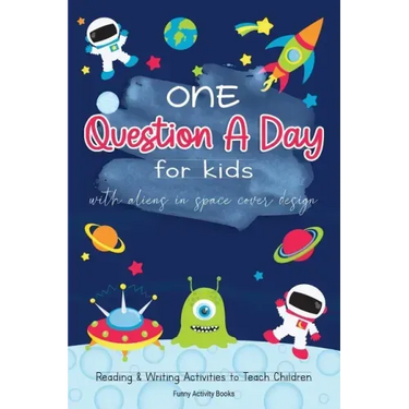One Question a Day for Kids with Aliens in Space Cover Design: Reading & Writing Activities to Teach Children