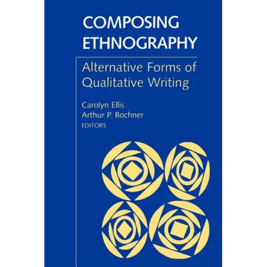 Composing Ethnography: Alternative Forms of Qualitative Writing