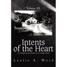 Intents of the Heart: Volume III