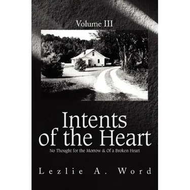 Intents of the Heart: Volume III