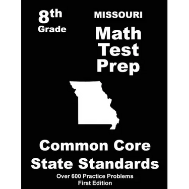 Missouri 8th Grade Math Test Prep: Common Core Learning Standards