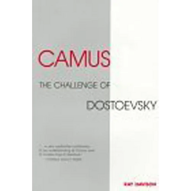 Camus: The Challenge of Dostoevsky