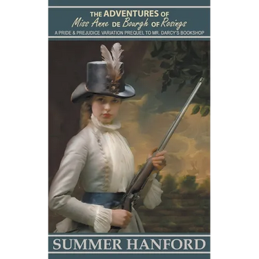 The Adventures of Miss Anne de Bourgh of Rosings