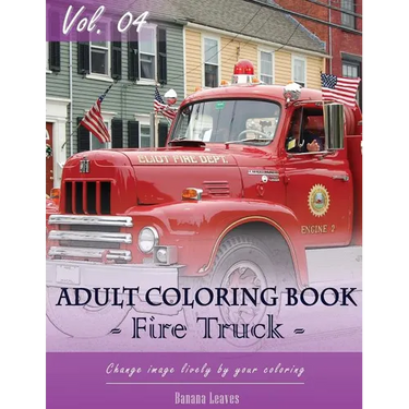 Fire Trucks Coloring Book for Stress Relief & Mind Relaxation, Stay Focus Treatment: New Series of Coloring Book for Adults and Grown up, 8.5" x 11" (
