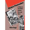 Modern/Postmodern: A Study in Twentieth-Century Arts and Ideas