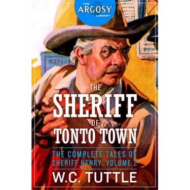 The Sheriff of Tonto Town: The Complete Tales of Sheriff Henry, Volume 2