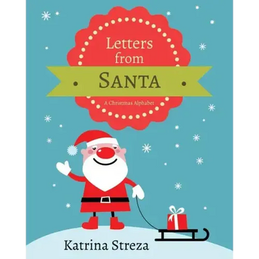 Letters from Santa: A Christmas Alphabet Book