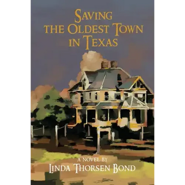 Saving the Oldest Town in Texas