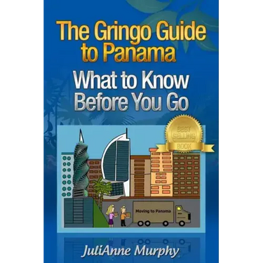 The Gringo Guide to Panama: What to Know Before You Go