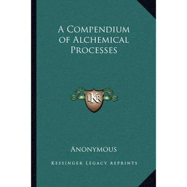 A Compendium of Alchemical Processes