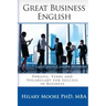 Great Business English: Phrases, Verbs and Vocabulary for Speaking Fluent English
