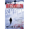 Watermelon Snow: A Cli-Fi Novel