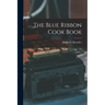 The Blue Ribbon Cook Book