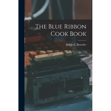 The Blue Ribbon Cook Book