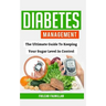 Diabetes Management: The Ultimate Guide to Keeping Your Sugar Level in Control