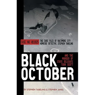 Black October and the Murder of State Delegate Turk Scott