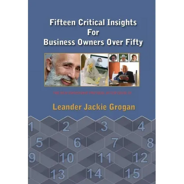 Fifteen Critical Insights For Business Owners Over Fifty