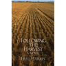 Following the Harvest